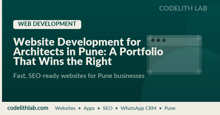 Website Development for Architects in Pune: A Portfolio That Wins the Right Commissions