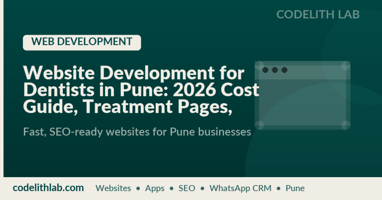 Website Development for Dentists in Pune: 2026 Cost Guide, Treatment Pages, Before-After Galleries and Online Bookings