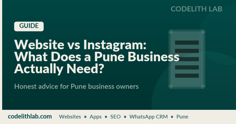 Website vs Instagram: What Does a Pune Business Actually Need?