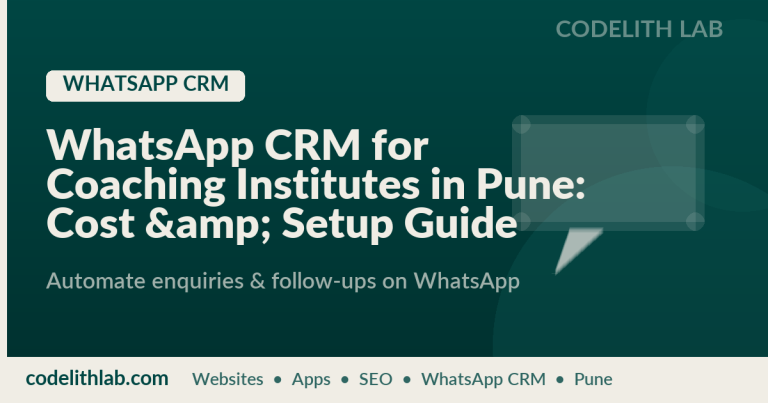 WhatsApp CRM for Coaching Institutes in Pune: Cost & Setup Guide