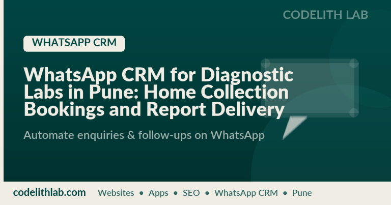 WhatsApp CRM for Diagnostic Labs in Pune: Home Collection Bookings and Report Delivery