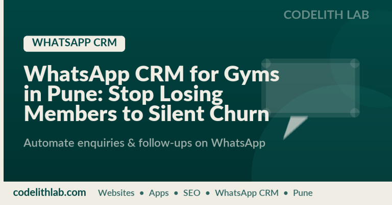 WhatsApp CRM for Gyms in Pune: Stop Losing Members to Silent Churn