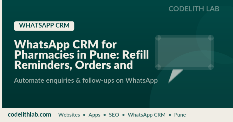 WhatsApp CRM for Pharmacies in Pune: Refill Reminders, Orders and Delivery Tracking